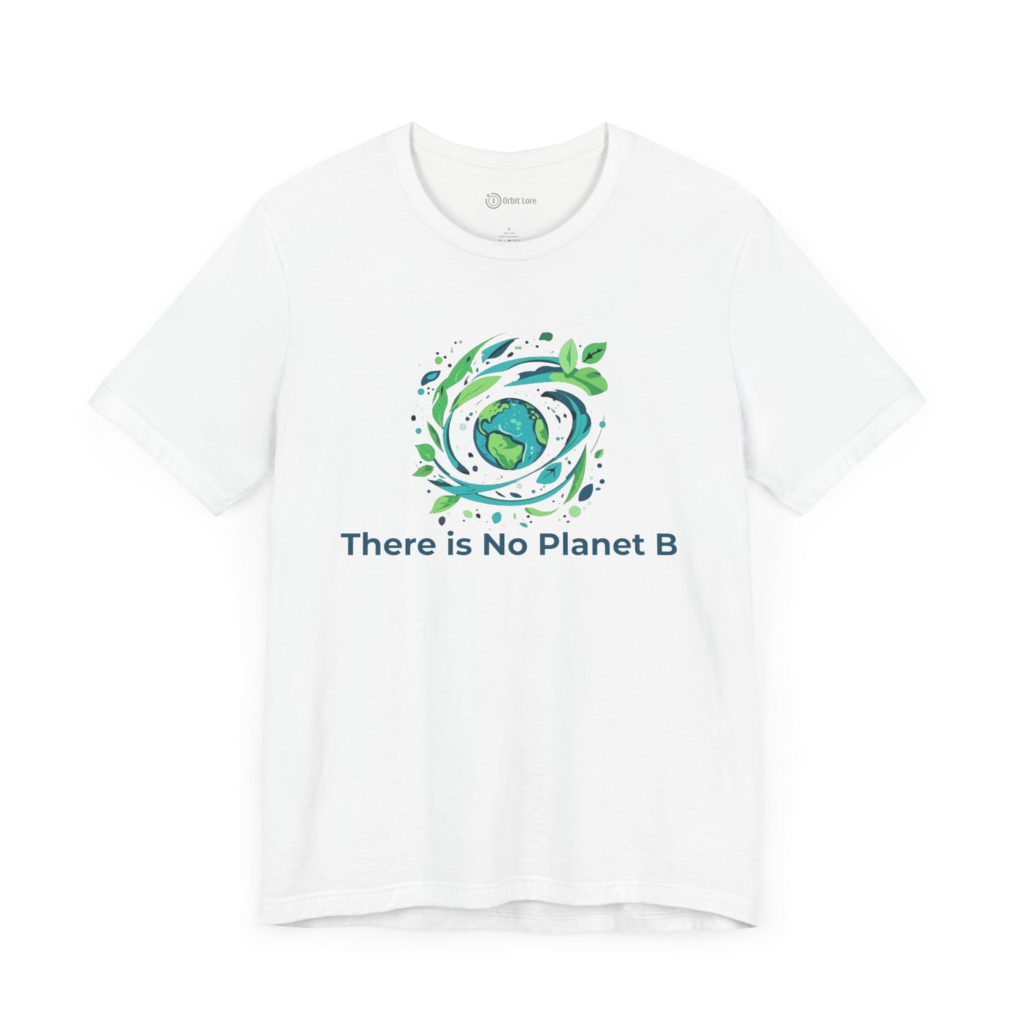 There Is No Planet B Tee – Sustainability Statement