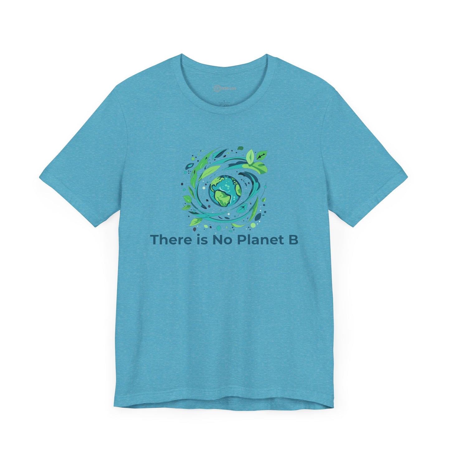 There Is No Planet B Tee – Sustainability Statement